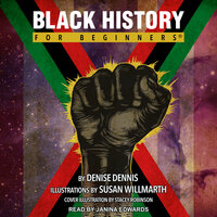 Black History For Beginners - Denise Dennis