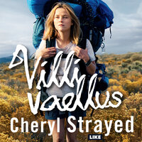 Villi vaellus - Cheryl Strayed