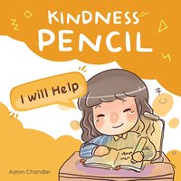 Kindness Pencil : I am Very Happy: Kindness Stories for kids - Aaron Chandler