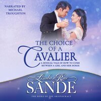 The Choice of a Cavalier - Linda Rae Sande