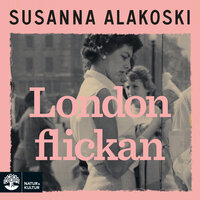 Londonflickan - Susanna Alakoski