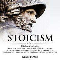 Stoicism: 3 Books in One: Stoicism: Introduction to the Stoic Way of Life, Stoicism Mastery: Mastering the Stoic Way of Life, Stoicism: Live a Life of Virtue - Complete Guide on Stoicism Audible Logo - Ryan James