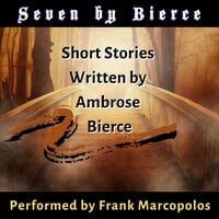 Seven by Bierce - Ambrose Bierce