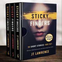Sticky Fingers: Box Set Collection 2: 36 More Deliciously Twisted Short Stories - JT Lawrence
