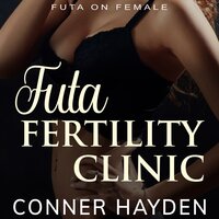 Futa Fertility Clinic: Futa on Female - Conner Hayden