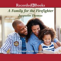 A Family for the Firefighter: A Clean Romance - Jacquelin Thomas