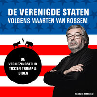 De verkiezingsstrijd tussen Trump en Biden - Maarten van Rossem