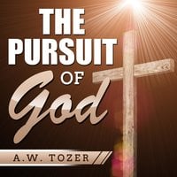 The Pursuit of God - A.W. Tozer