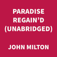 Paradise Regain'd - John Milton