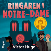 Ringaren i Notre-Dame - Victor Hugo, Bearbetad av Maj Bylock