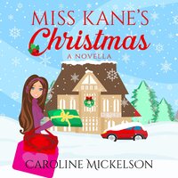 Miss Kane's Christmas - Caroline Mickelson