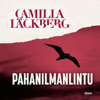 Pahanilmanlintu - Camilla Läckberg