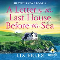 A Letter to the Last House Before the Sea - Liz Eeles