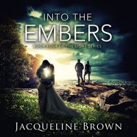 Into the Embers - Jacqueline Brown