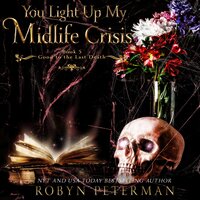 You Light Up My Midlife Crisis - Robyn Peterman