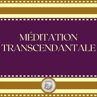 Méditation Transcendantale - LIBROTEKA