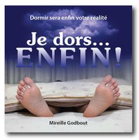 Je dors ENFIN - Mireille Godbout