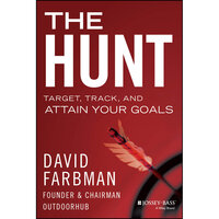 The Hunt: Target, Track, and Attain Your Goals - David Farbman