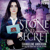 Stone and Secret: Nocturne Academy, Book Three - Evangeline Anderson