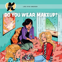 K for Kara 21 - Do You Wear Makeup? - Line Kyed Knudsen