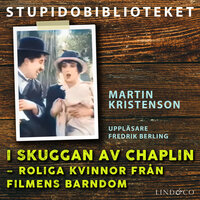 I skuggan av Chaplin – roliga kvinnor från filmens barndom