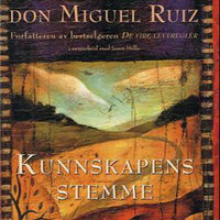 Kunnskapens stemme - En veiviser til indre fred - Don Miguel Ruiz