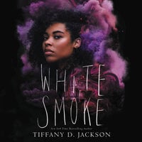White Smoke - Tiffany D. Jackson