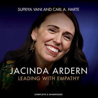 Jacinda Ardern: Leading with Empathy - Supriya Vani, Carl A. Harte