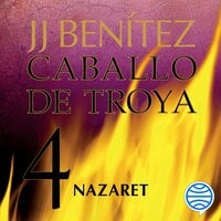 Nazaret. Caballo de Troya 4 - J. J. Benítez