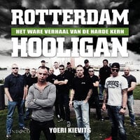 Rotterdam Hooligan - Yoeri Kievits