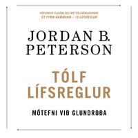 Tólf lífsreglur - Mótefni við glundroða - Jordan Peterson
