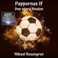 Pappornas IF - Den stora finalen - Mikael Rosengren