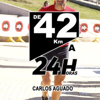 De 42 km a 24 horas - Carlos Aguado