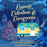 Eggnog, Extortion, & Evergreens - Tonya Kappes