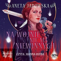 Na wojnie nie ma niewinnych - Aneta Jadowska