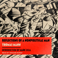 Reflections of a Nonpolitical Man - Thomas Mann