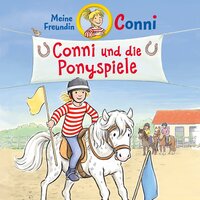 Conni und die Ponyspiele - Julia Boehme, Hans-Joachim Herwald, Ludger Billerbeck