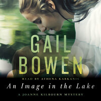 An Image in the Lake: A Joanne Kilbourn Mystery - Gail Bowen