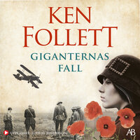 Giganternas fall - Ken Follett