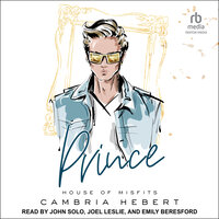 Prince: A House of Misfits Standalone - Cambria Hebert