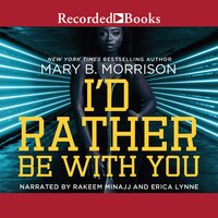 I'd Rather Be With You - Mary B. Morrison