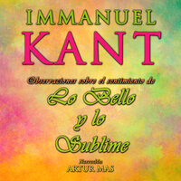 Observaciones Sobre el Sentimiento de Lo Bello y Lo Sublime - Immanuel Kant