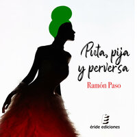 Puta, pija y perversa - Ramón Paso