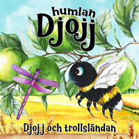 Djojj och trollsländan - Staffan Götestam, Josefine Götestam