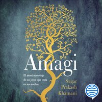 Amagi: El asombroso viaje de un joven que creía en sus sueños - Sagar Prakash Khatnani