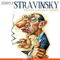 Simply Stravinsky - Pieter van den Toorn