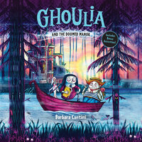 Ghoulia and the Doomed Manor - Barbara Cantini