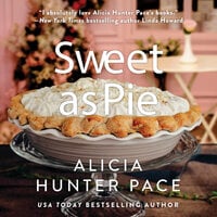 Sweet as Pie - Alicia Hunter Pace