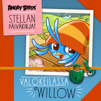 Angry Birds: Valokeilassa Willow - Elina Rouhiainen