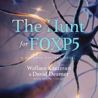 The Hunt for FOXP5 - David Deamer, Wallace Kaufman